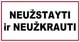 Ženklas „Neužstatyti ir neužkrauti“