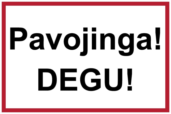 Ženklas „Pavojinga! DEGU!“