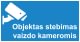 Ženklas „Objektas stebimas vaizdo kameromis“