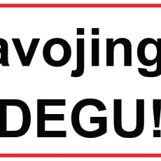 Ženklas „Pavojinga! DEGU!“